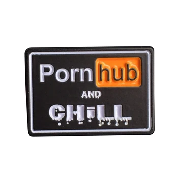 Porno hub Chill Insigna Amuzant, plin de Umor Email Pin Decor Unic
